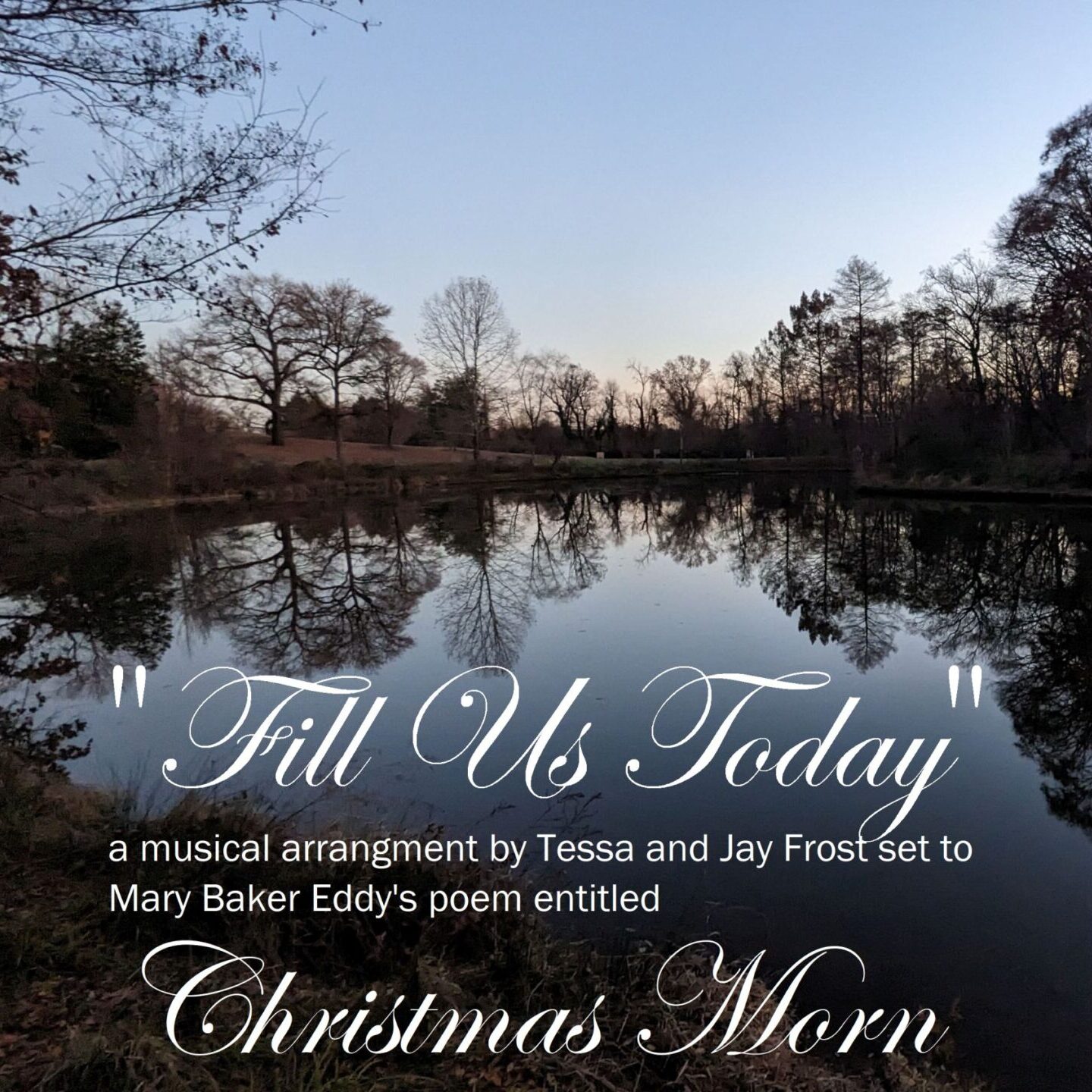 Fill Us Today - Christmas Morn title on a lake reflecting trees at sunrise